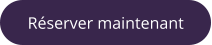 Réserver maintenant