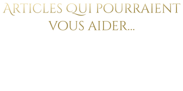 Articles Qui pourraient vous aider…