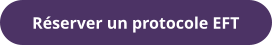 Réserver un protocole EFT