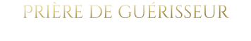 Prière de guérisseur