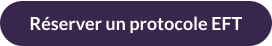 Réserver un protocole EFT