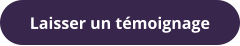 Laisser un témoignage