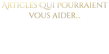 Articles Qui pourraient vous aider…
