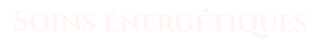 Soins énergétiques
